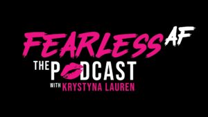 Fearless AF The Podcast Podcast - Sunrise Podcast Network