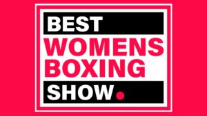 Best Womens Boxing Show Podcast - Sunrise Podcast Network